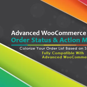 Advanced WooCommerce Order Status and Action Manager v2.0