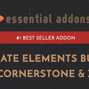 Essential Addons for Cornerstone and X Pro v2.8.0