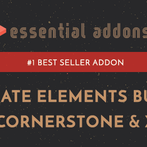 Essential Addons for Cornerstone and X Pro v2.8.2