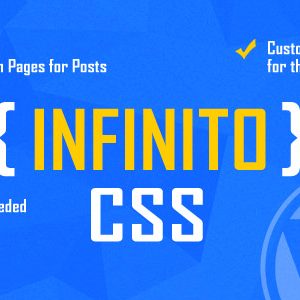 INFINITO v1.0 – Custom CSS for Chosen Pages and Posts